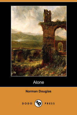 Alone (Dodo Press) by Norman Douglas image