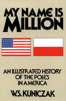 My Name Is Million by W.S. Kuniczak image