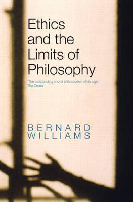 Ethics and the Limits of Philosophy by Bernard Williams image