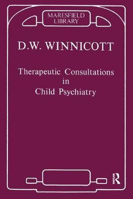 Therapeutic Consultations in Child Psychiatry by Donald W Winnicott image