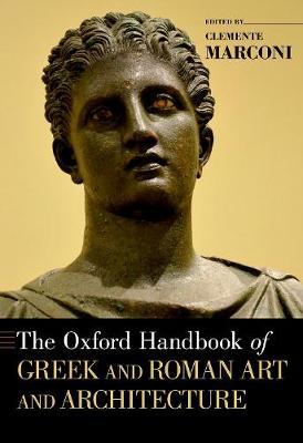 The Oxford Handbook of Greek and Roman Art and Architecture by Clemente Marconi image