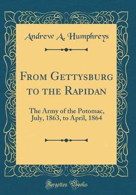 From Gettysburg to the Rapidan by Andrew A. Humphreys image