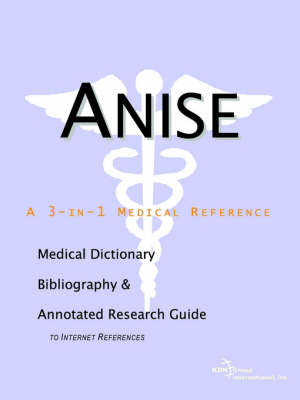 Anise - A Medical Dictionary, Bibliography, and Annotated Research Guide to Internet References image