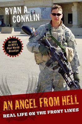 An Angel from Hell: Real Life on the Front Lines by Ryan A Conklin image