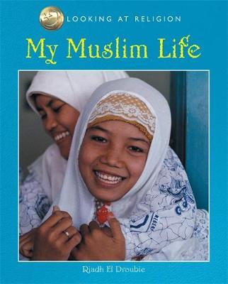 My Muslim Life by Riadh El-Droubie image