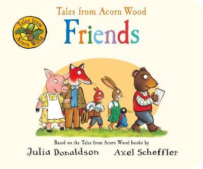 Tales from Acorn Wood: Friends by Julia Donaldson image