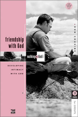Friendship with God: Developing Intimacy with God by Don Cousins image