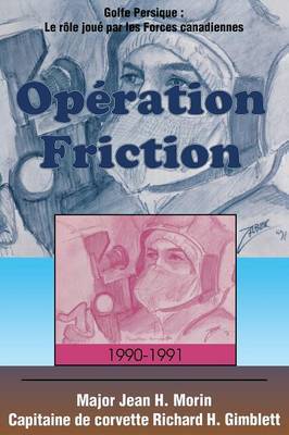 Operation Friction 1990-1991 by Jean H Morin image