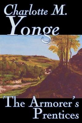 The Armorer's Prentices by Charlotte , M. Yonge image