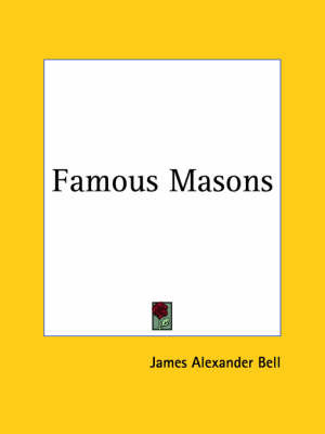 Famous Masons (1928) by James Alexander Bell image