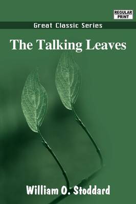 The Talking Leaves by William O Stoddard image