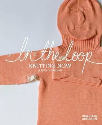 In the Loop: Knitting Now