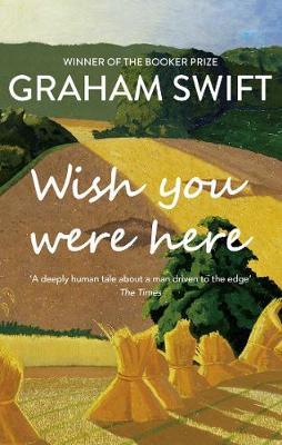 Wish You Were Here by Graham Swift image