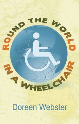 Round The World In a Wheelchair by Doreen Webster image
