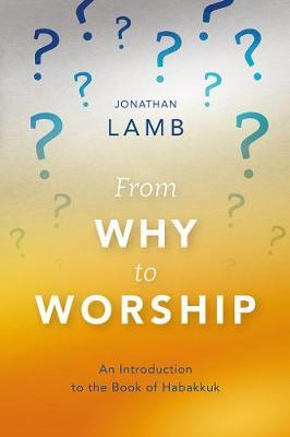From Why to Worship by Jonathan Lamb image
