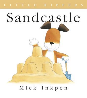 Little Kipper Sandcastle by Mick Inkpen image