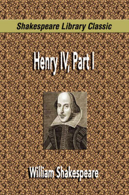 Henry IV, Part I (Shakespeare Library Classic) by William Shakespeare image