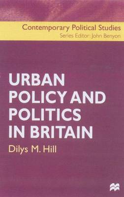 Urban Policy and Politics in Britain by Dilys M. Hill image
