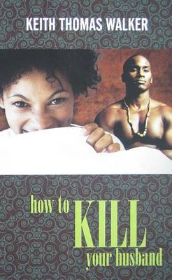 How to Kill Your Husband by Keith Walker (University of Oxford, UK) image