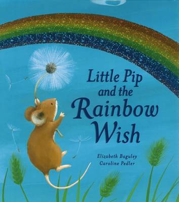 Little Pip and the Rainbow Wish by Elizabeth Baguley image