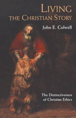 Living the Christian Story by John Colwell image