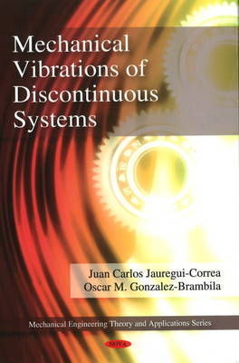 Mechanical Vibrations of Discontinuous Systems on Hardback by Juan Carlos Jauregui-Correa