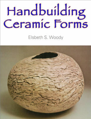 Handbuilding Ceramic Forms by Elsbeth Woody image