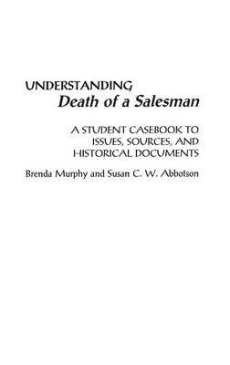 Understanding Death of a Salesman by Brenda Murphy image