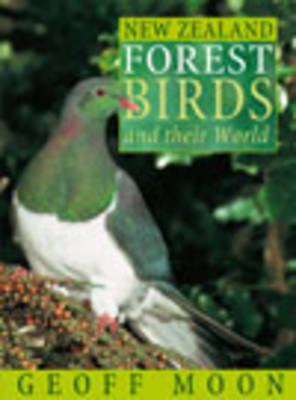 New Zealand Forest Birds and Their World by Geoff Moon image