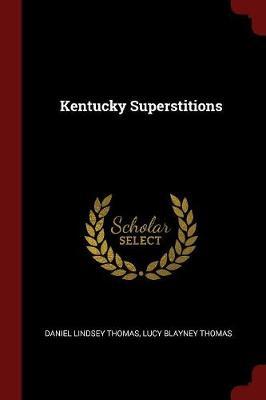 Kentucky Superstitions by Daniel Lindsey Thomas image