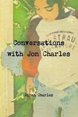 Conversations with Jon Charles by Dinah Charles image