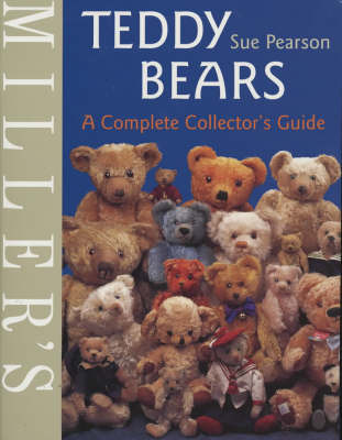 Miller's Teddy Bears: A Complete Collector's Guide on Hardback by Sue Pearson