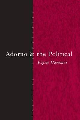 Adorno and the Political by Espen Hammer image