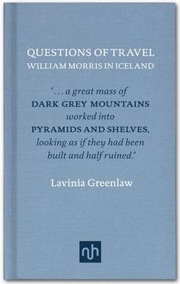 William Morris in Iceland: Questions of Travel by Lavinia Greenlaw image