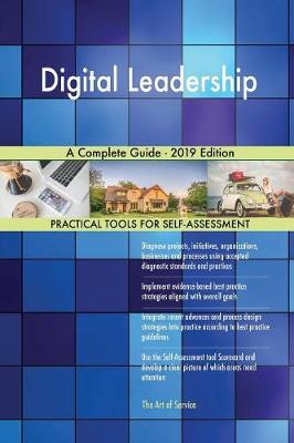 Digital Leadership A Complete Guide - 2019 Edition by Gerardus Blokdyk image