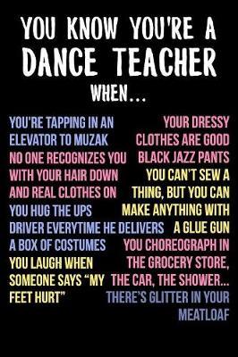 You Know You Are a Dance Teacher When... by Dancing Alice Journals image