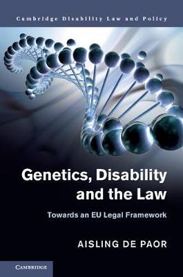 Genetics, Disability and the Law on Hardback by Aisling de Paor