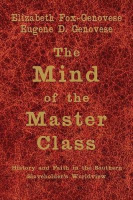 The Mind of the Master Class by Elizabeth Fox-Genovese image
