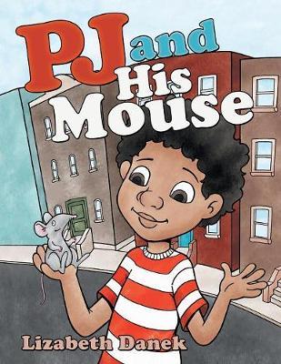 Pj and His Mouse by Lizabeth Danek image