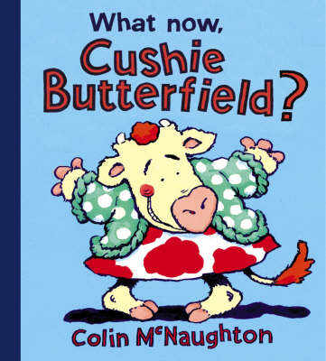 What Now, Cushie Butterfield? by Colin McNaughton image