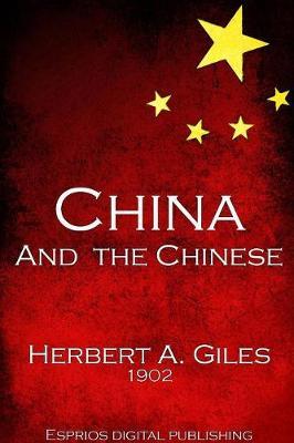China and the Chinese by Herbert A Giles image