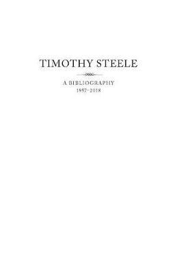 Timothy Steele: A Bibliography 1957-2018 by Jack W C Hagstrom image