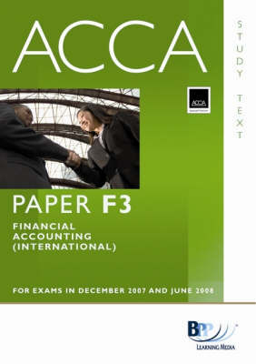 ACCA (New Syllabus) - F3 Financial Accounting (International): Study Text by BPP Learning Media image