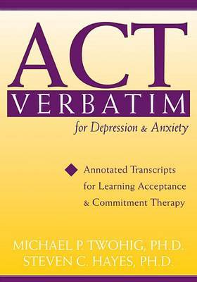 Act Verbatim for Depression and Anxiety by Steven C Hayes image