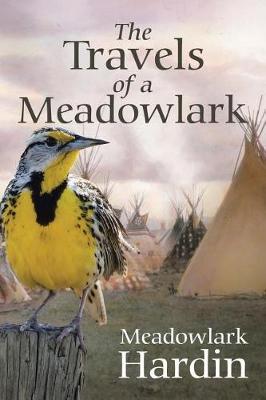 The Travels of a Meadowlark by Meadowlark Hardin image