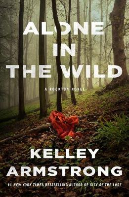 Alone in the Wild by Kelley Armstrong image