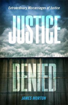 Justice Denied by James Morton image