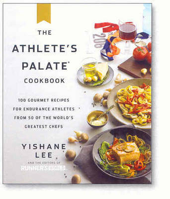 The Athlete's Palate Cookbook by Yishane Lee image