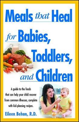 Meals That Heal for Babies and Toddlers by Eileen Behan image