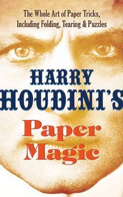 Houdini's Paper Magic by Harry Houdini image